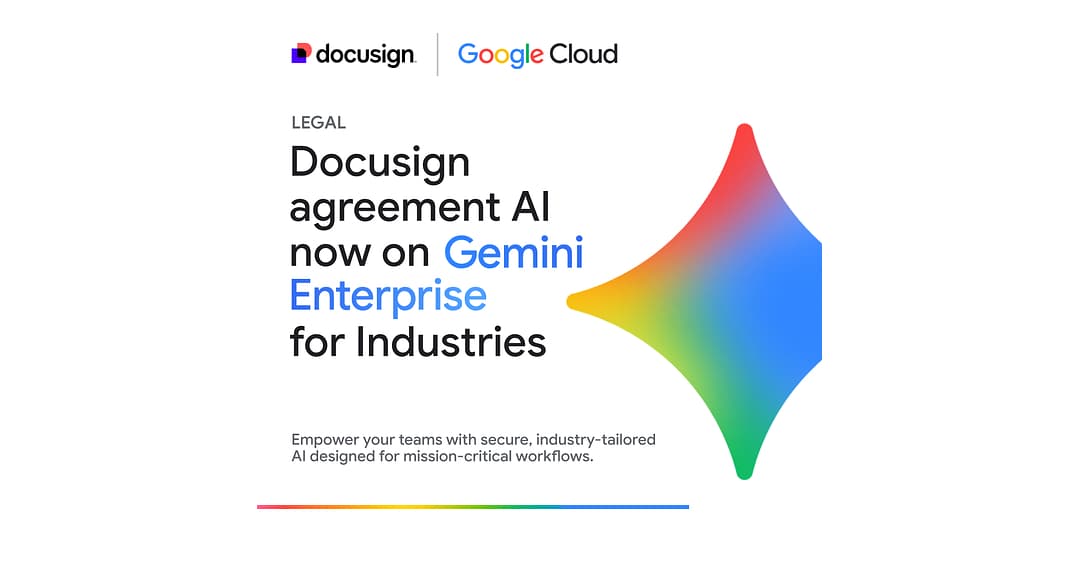 Docusign brings Intelligent Agreement Management into Google Cloud’s Gemini Enterprise for Legal